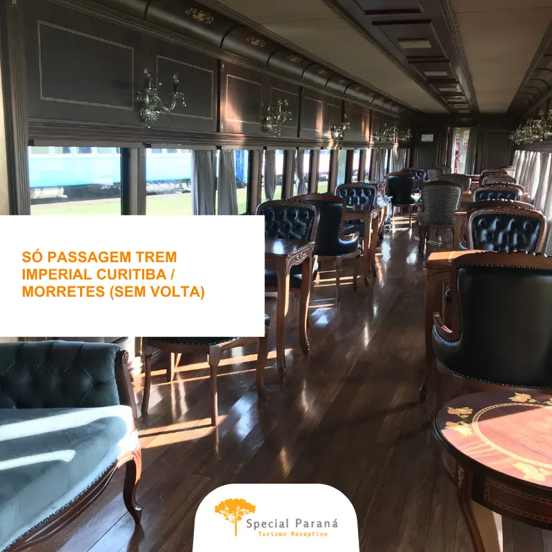 Passagem Ida Trem Imperial Curitiba - Morretes